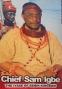 Chief Sam Odighi Udinyiwe Igbe